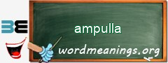 WordMeaning blackboard for ampulla